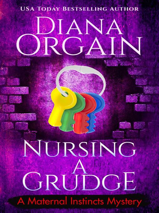 Title details for Nursing a Grudge by Diana Orgain - Available